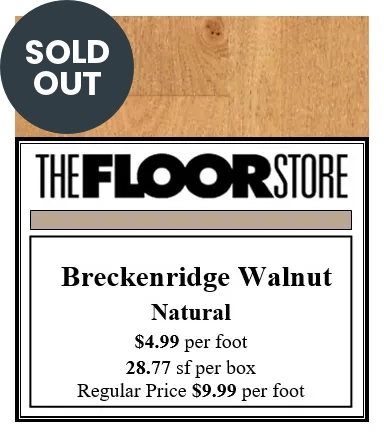 BRECKENRIDGE WALNUT SOLD OUT - The Floor Store